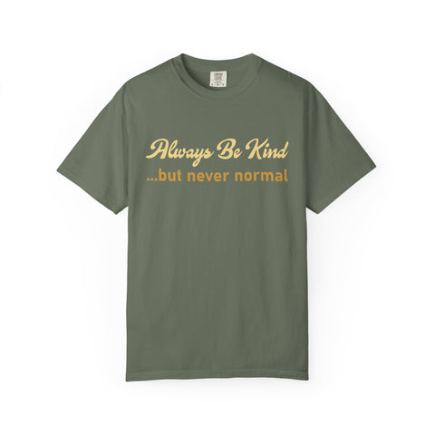 Always Be Kind But Never Normal Shirt - Funny Gym Tee