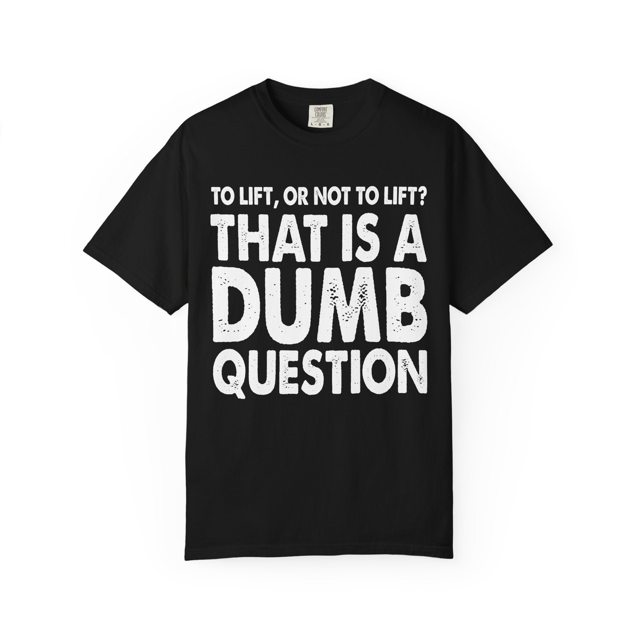 Funny Gym Shirt – Lift or Not to Lift, Unisex Workout Tee