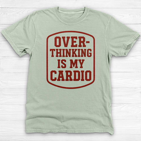 Overthinking Is My Cardio, Funny Gym Shirt for Overthinkers, Introvert Tee