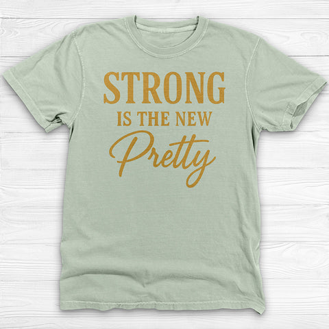 Strong Is the New Pretty, Empowering Gym Tee & Motivational Gift