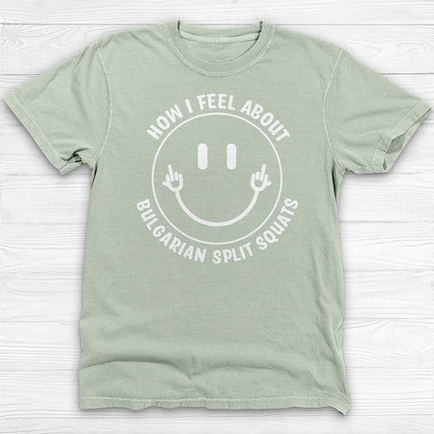 Bulgarian Split Squats Smiley Face Gym Tee Or Pump Cover