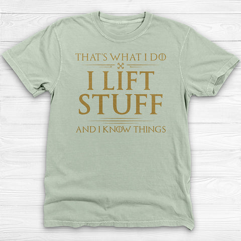I Lift Stuff And Know Things Shirt, Funny GOT-Inspired Gym Tee