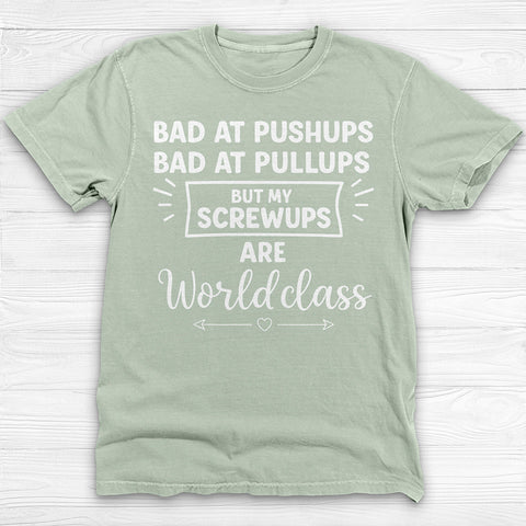 Funny Pullups, Pushups, Screwups Gym Tee Or Pump Cover