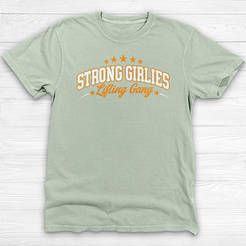 Strong Girlies Lifting Gang Gym Tee, Powerful Women Shirt