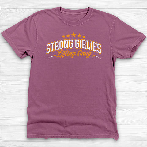 Strong Girlies Lifting Gang Gym Tee, Powerful Women Shirt