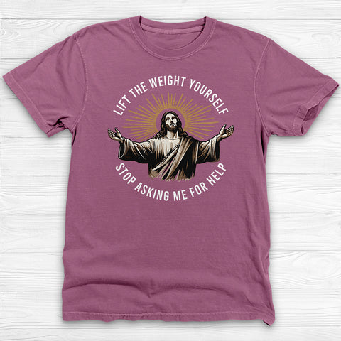 Funny Jesus Gym Tee or Pump Cover, Lift It Yourself