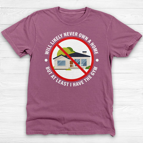 Millennial Unaffordable Life Gym Humor Tee