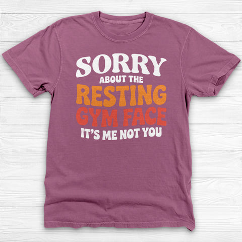 Sorry About The Resting Gym Face Gym Tee Or Pump Cover