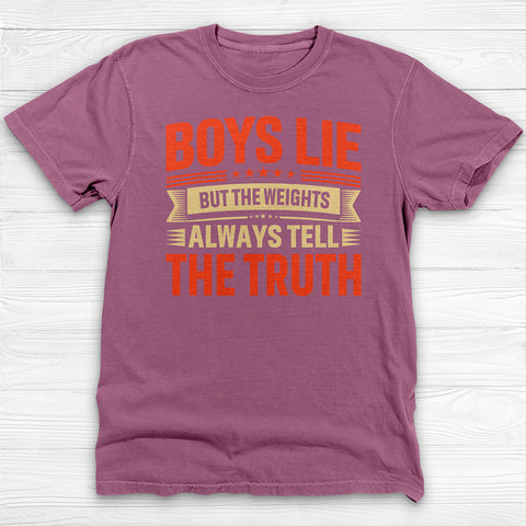 Boys Lie Weights Donβt Shirt, Motivational Womenβs Gym Tee