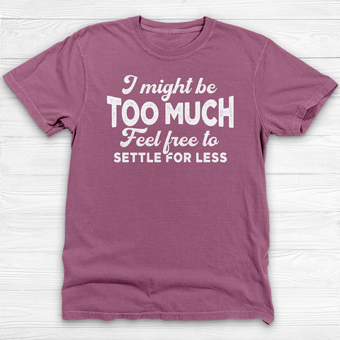 I Might Be Too Much Confident Women Gym Tee Or Pump Cover