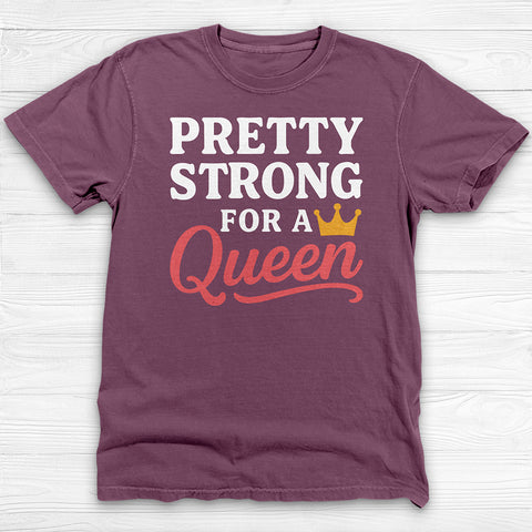 Pretty Strong for a Queen Gym Tee or Pump Cover