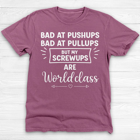 Funny Pullups, Pushups, Screwups Gym Tee Or Pump Cover