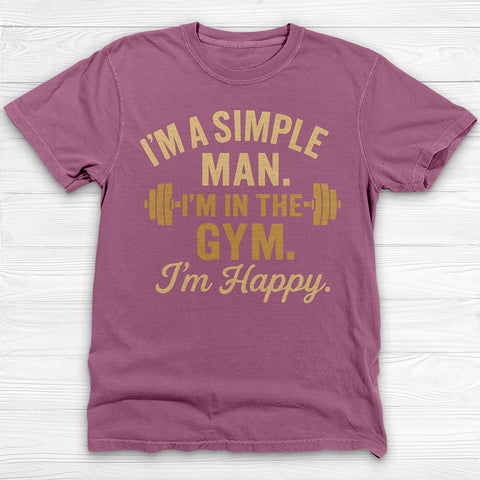 I'm A Simple Man Gym Shirt, Fitness Lover Tee