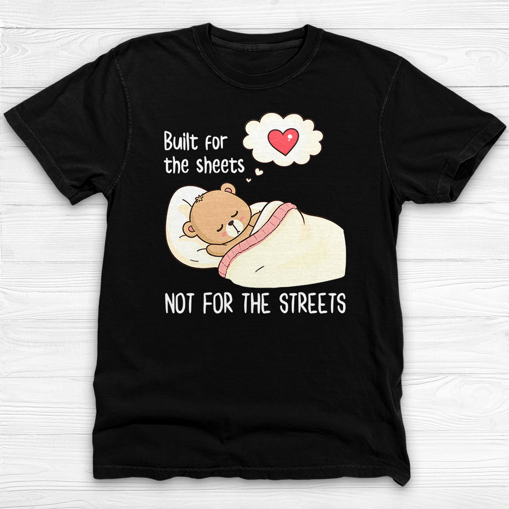 Built For The Sheets Not The Streets Gym Shirt And Pump Cover