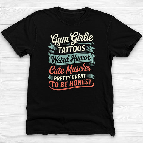 Gym Girlie Tattoos Cute Muscles Funny Gym Shirt