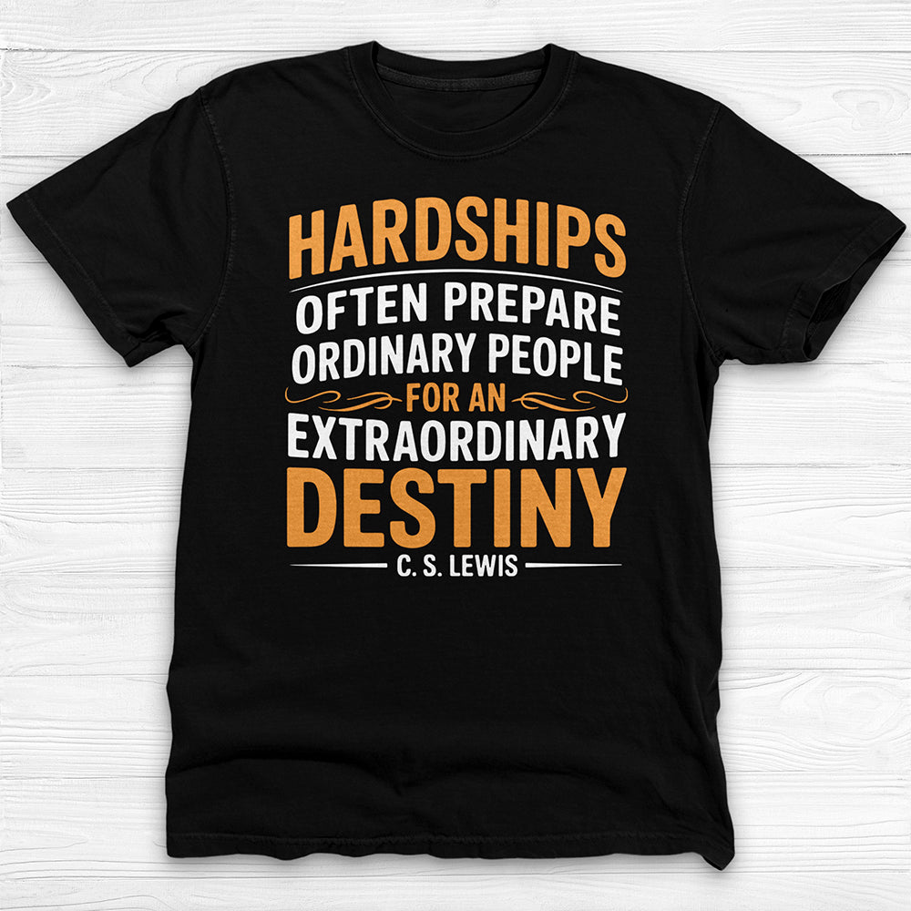 Extraordinary Destiny Quote Shirt, Motivational Gym And Life Tee