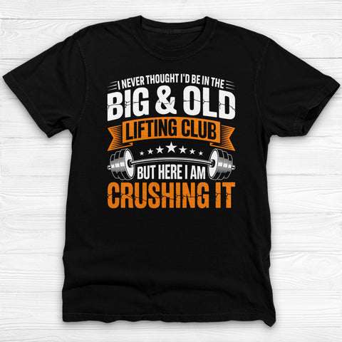 Big & Old Lifting Club Gym Shirt, Funny Powerlifting Weightlifting Gift