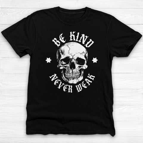 Be Kind But Never Weak Gym Skull Shirt β Motivational Workout Tee