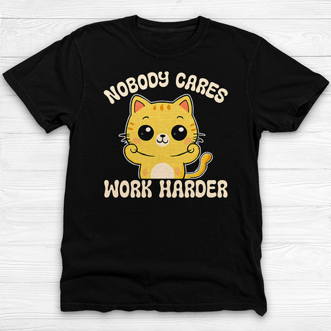 Nobody Cares Work Harder Cat Quote Funny Gym Shirt Or Pump Cover