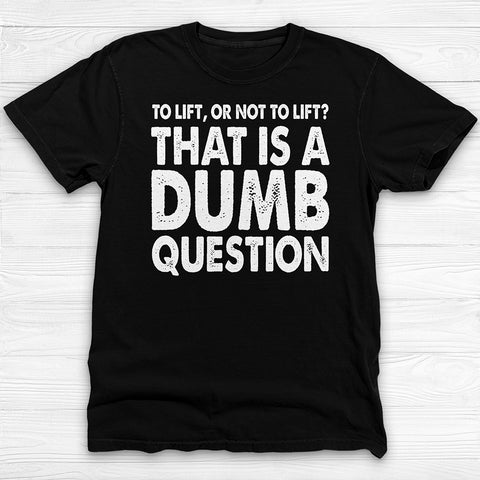 Funny Gym Shirt β Lift or Not to Lift, Unisex Workout Tee