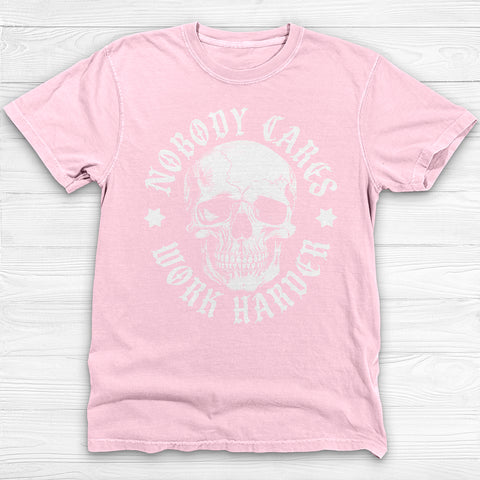 Nobody Cares Work Harder Skull Gym Shirt Or Pump Cover