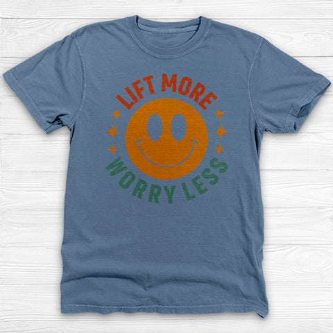 Lift More Worry Less Shirt, Positive Vibes Motivational Tee