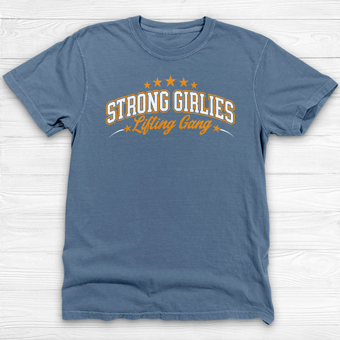 Strong Girlies Lifting Gang Gym Tee, Powerful Women Shirt