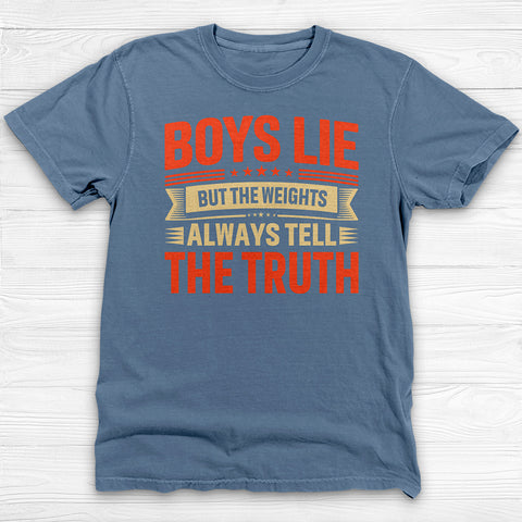 Boys Lie Weights Donβt Shirt, Motivational Womenβs Gym Tee