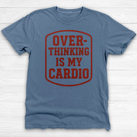 Overthinking Is My Cardio, Funny Gym Shirt for Overthinkers, Introvert Tee