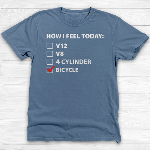 Car Vs. Bicycle How I Feel Today Motivation Gym Shirt or Pump Cover
