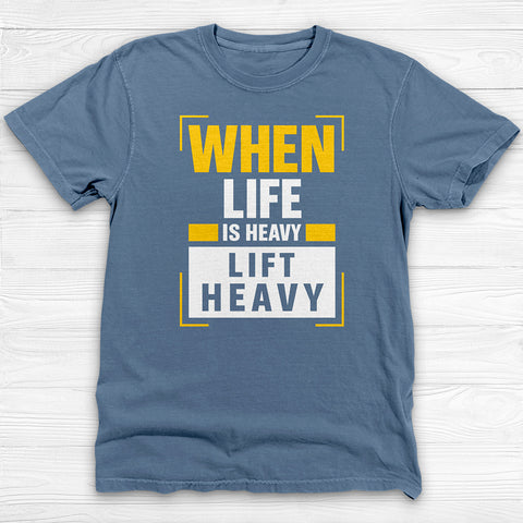 Life Heavy Lift Heavy Motivational Gym Shirt Or Pump Cover