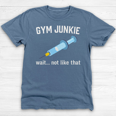 Gym Junkie T-Shirt, Funny Workout Tee for Gym Rats & Lifters
