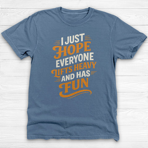 Lift Heavy Have Fun Gym T-Shirt, Good Vibes Workout Tee or Pump Cover