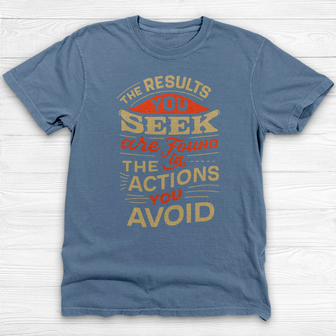 Results You Seek Actions You Avoid Gym Shirt or Pump Cove