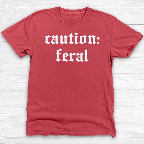Caution Feral Gym Shirt, Fitness Humor Workout Tee