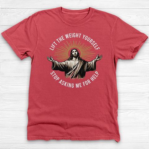 Funny Jesus Gym Tee or Pump Cover, Lift It Yourself