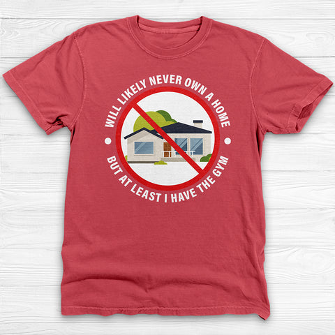 Millennial Unaffordable Life Gym Humor Tee