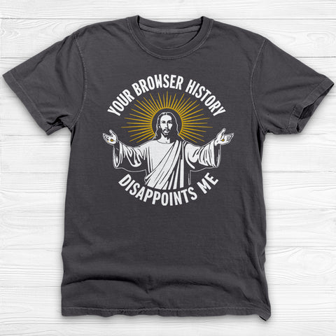 Jesus Browser History Disappointment Graphic Gym Tee or Pump Cover