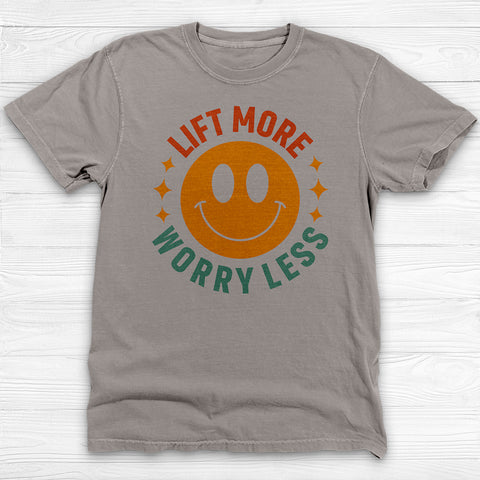 Lift More Worry Less Shirt, Positive Vibes Motivational Tee