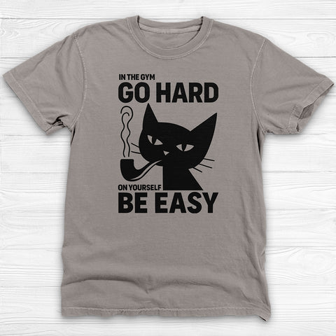 Motivational Gym T-Shirt, Go Hard Be Easy Workout Apparel