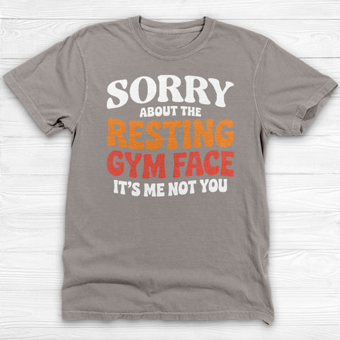 Sorry About The Resting Gym Face Gym Tee Or Pump Cover