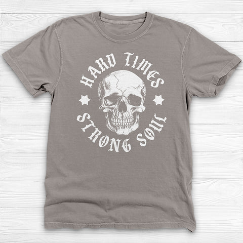 Hard times Strong Soul Skull Graphic Gym Shirt, Resilience And Hope Design