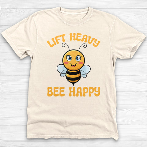 Lift Heavy Bee Happy Gym T-Shirt, Cute Bee Gym Apparel