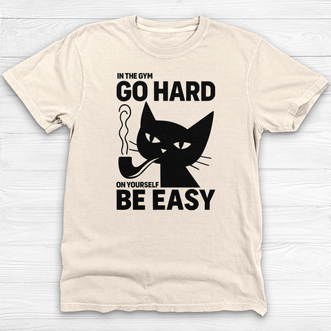 Motivational Gym T-Shirt, Go Hard Be Easy Workout Apparel