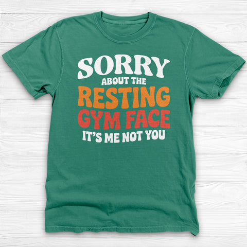 Sorry About The Resting Gym Face Gym Tee Or Pump Cover