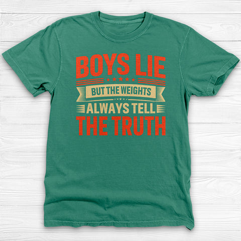 Boys Lie Weights Donβt Shirt, Motivational Womenβs Gym Tee