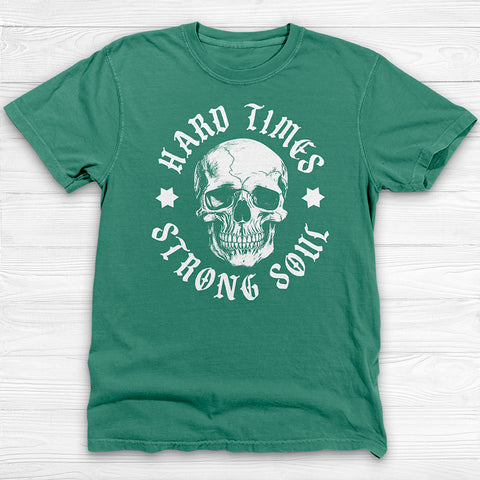 Hard times Strong Soul Skull Graphic Gym Shirt, Resilience And Hope Design