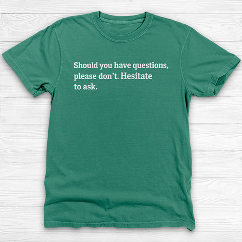 Got Questions? Hesitate To Ask, Funny Gym Tee