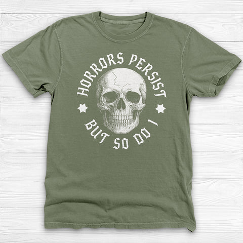 Horrors Persist Skull Shirt, Motivational Gym Tee