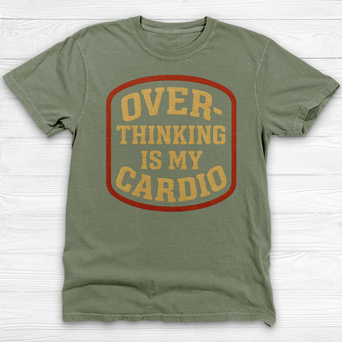Overthinking Is My Cardio Shirt, Funny Mental Health Tee
